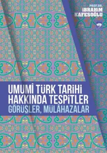 Umumi Türk Tarihi Hakkında Tespitler, Görüşler, Mülahazalar