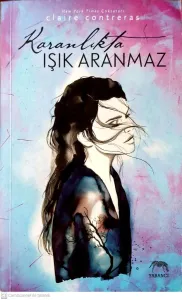 Karanlıkta Işık Aranmaz