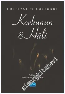 Edebiyat ve Kültürde Korkunun 8 Hali -         2023
