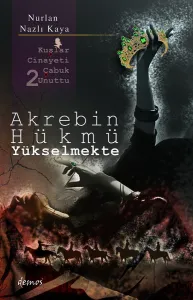 Akrebin Hükmü Yükselmekte