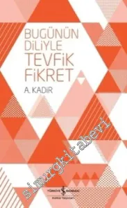 Bugünün Diliyle Tevfik Fikret -