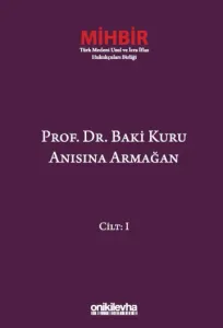 Prof. Dr. Baki Kuru Anısına Armağan