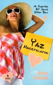 14 Yaşında Bir Genç Kızım Ben Yaz Maceralarım