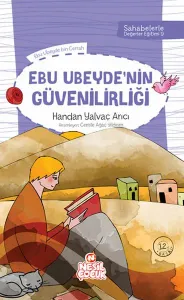 Ebu Ubeyde`nin Güvenilirliği; Sahabelerle Değerler Eğitimi (2. Set)