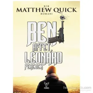 Beni Affet Leonard Peacock - Matthew Quick