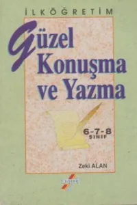 Güzel Konuşma Ve Yazma / 6-7-8 sınıf