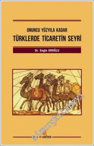 Türklerde Ticaretin Seyri : Onuncu Yüzyıla Kadar -         2018