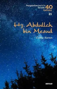 Hz. Abdullah bin Mesud; Peygamberimiz'in İzinde 40 Sahabi/21