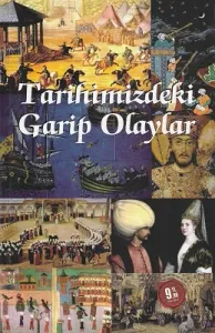 Tarihimizdeki Garip Olaylar