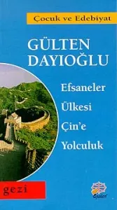 Efsaneler Ülkesi Çin’e Yolculuk Efsaneler Ülkesi Çin’e Yolculuk