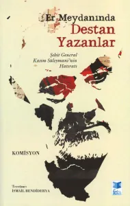 Er Meydanında Destan Yazanlar
