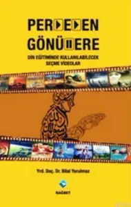 Perdeden Gönüllere; Din Eğitiminde Kullanılabilecek Seçme Videolar