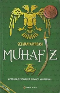 Muhafız 2000 Yıllık Devlet Geleneği Muhafız'ın Korumasında