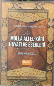 Molla Ali El-Kârî Hayatı Ve Eserleri