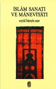 İslam Sanatı ve Maneviyatı İslam Sanatı ve Maneviyatı