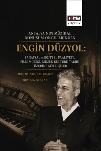 Antalya’nın Müzikal Dönüşüm Öncülerinden Engin Düzyol
