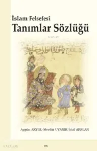 İslam Felsefesi Tanımlar Sözlüğü