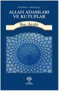 Allah Adamları ve Kutuplar; Fütuhat-ı Mekkiyye