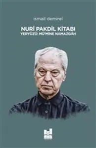 Nuri Pakdil Kitabı Yeryüzü : Mü'mine Namazgah