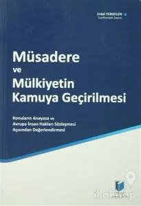 Müsadere ve Mülkiyetin Kamuya Geçirilmesi
