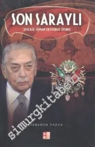 Son Saraylı: Şehzade Osman Ertuğrul Efendi -