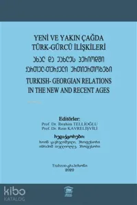 Yeni ve Yakın Çağda Türk-Gürcü İlişkileri