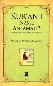 Kur'an'ı Nasıl Anlamalı?