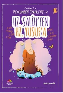 Hz. Salih'ten Hz. Yusuf'a; Çocuklar İçin Peygamber Öyküleri - 2