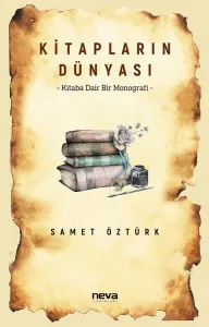 Kitapların Dünyası; Kitaba Dair Bir Monografi