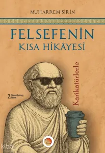 Felsefenin Kısa Hikayesi - Karikatürlerle