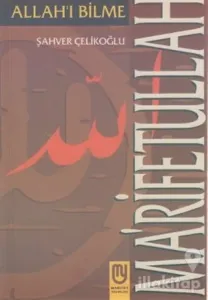 Ma'rifetullah Allah'ı Bilme