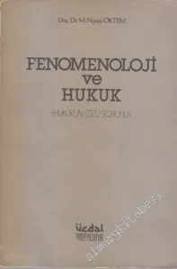 Fenomenoloji ve Hukuk: Hukukun Özü Sorunu -