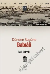 Dünden Bugüne Babıâli -