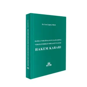 Damga Vergisi Kanunu Kapsamında Vergilendirilen Bir Kağıt Olarak Hakem Kararı