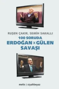 100 Soruda Erdoğan Gülen Savaşı