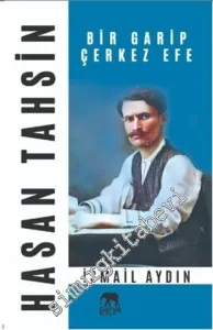 Hasan Tahsin Bir Garip Çerkez Efe -