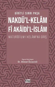 Nakdül Kelam Fi Akaidil İslam Maturidi İlmi Kelamına Giriş