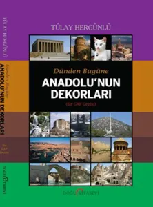 Dünden Bugüne Anadolu'nun Dekorları; Bir GAP Gezisi