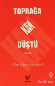Toprağa Kan Düştü