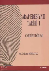 Arap Edebiyatı Tarihi - I; Cahiliye Dönemi
