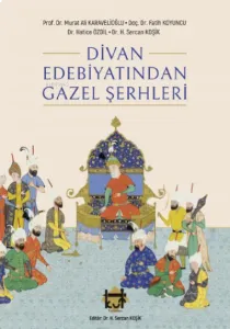 Divan Edebiyatından Gazel Şerhleri
