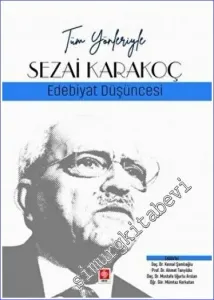 Tüm Yönleriyle Sezai Karakoç : Edebiyat Düşüncesi -         2023