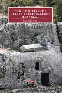 DAĞLIK KILIKIA'DA KIRSAL YERLEŞİMLERDE MEZARLAR