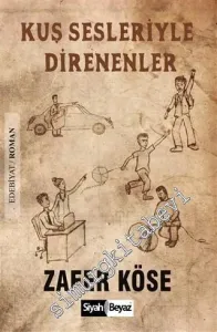 Kuş Sesleriyle Direnenler -