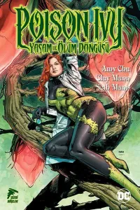 Poison Ivy; Yaşam ve Ölüm Döngüsü