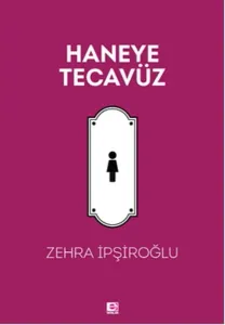 Haneye Tecavüz