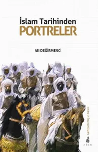 İslam Tarihinden Portreler