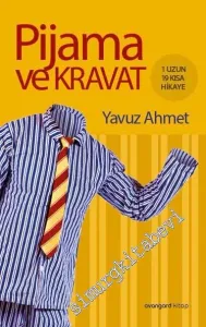 Pijama ve Kravat - 1 Uzun 19 Kısa Hikâye -        2016