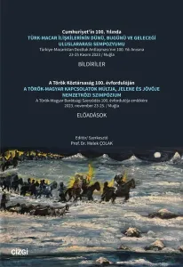 Türk - Macar İlişkilerinin Dünü Bugünü ve Geleceği Uluslararası Sempozyumu