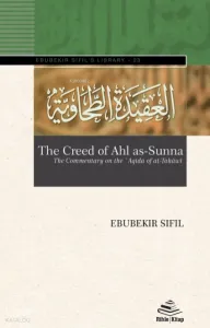 The Creed of Ahl as-Sunna;The Commentary on the ʽAqīda of aṭ-Ṭaḥāwiyya